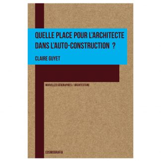 Quelle place pour l'architecte dans l'auto-construction ?